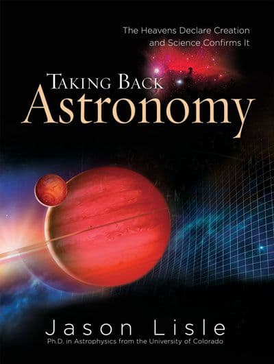 Master Books Taking Back Astronomy
