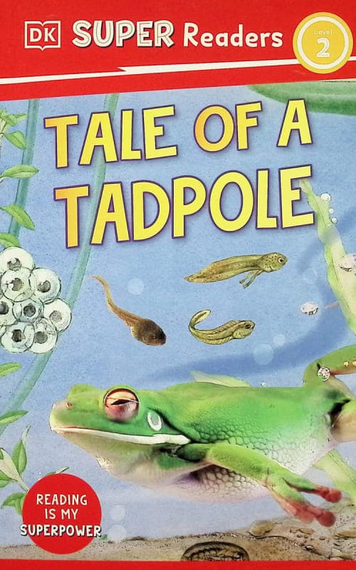 Tale of a Tadpole (DK Super Readers Level 2)