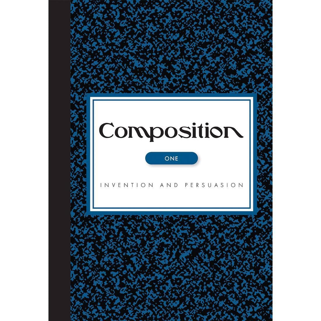 Composition Volume I: Invention and Persuasion