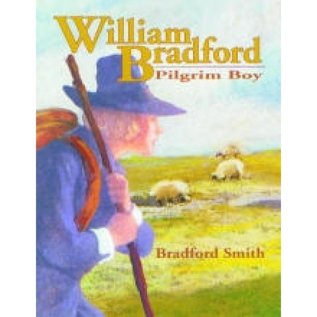 William Bradford: Pilgrim Boy