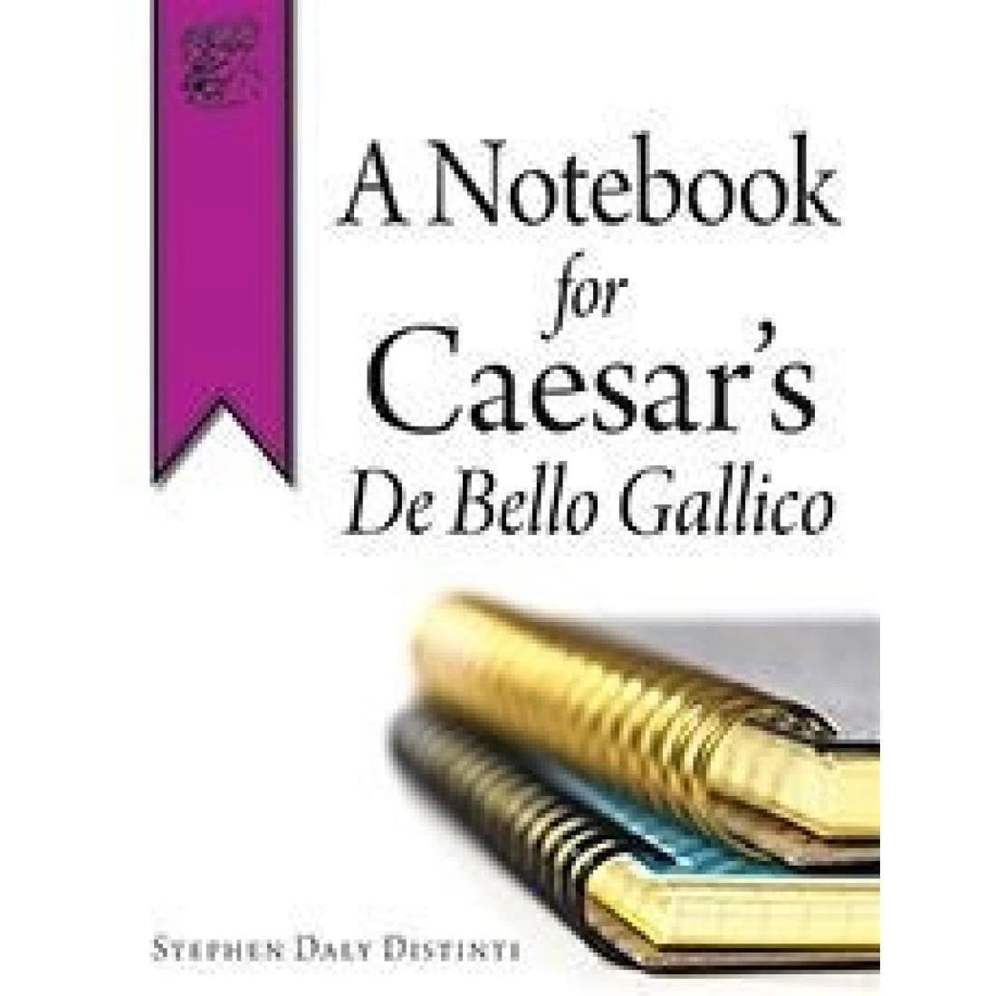 A Notebook for Caesar's De Bello Gallico
