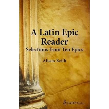 Latin Epic Reader: Selections from Ten Epics