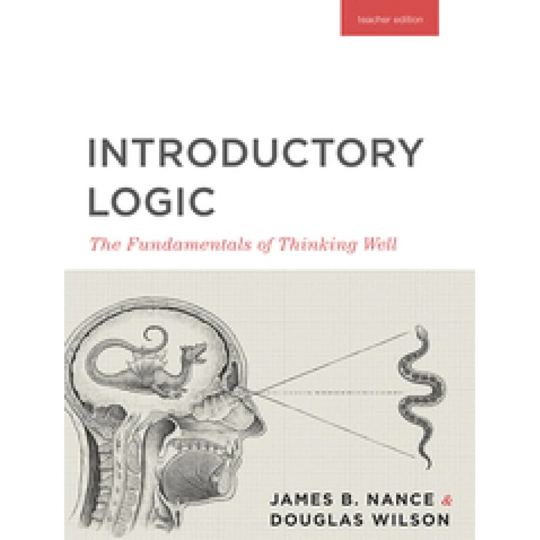 Introductory Logic Teacher Edition - Canon Press