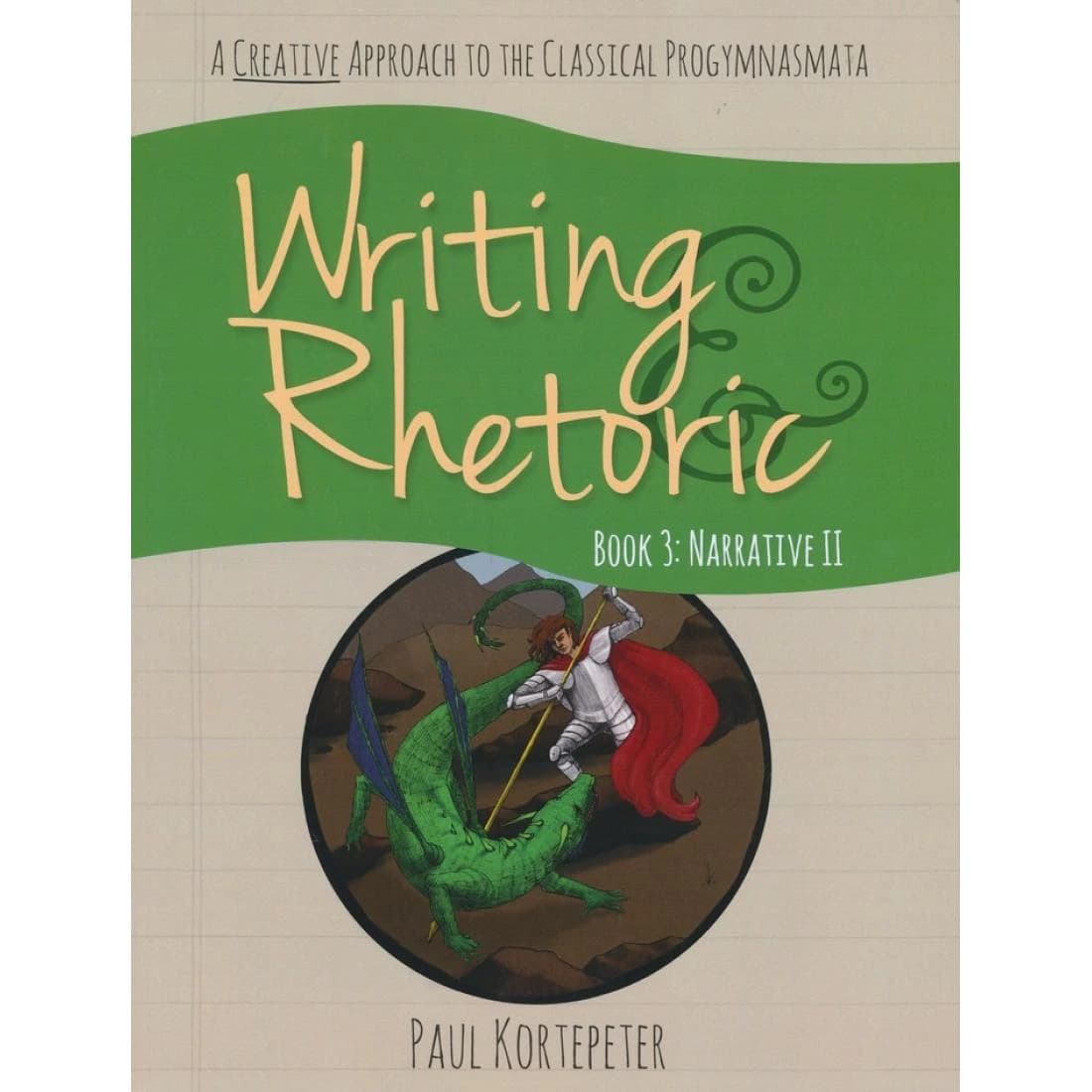 Writing & Rhetoric Book 3: Narrative II (Studen...