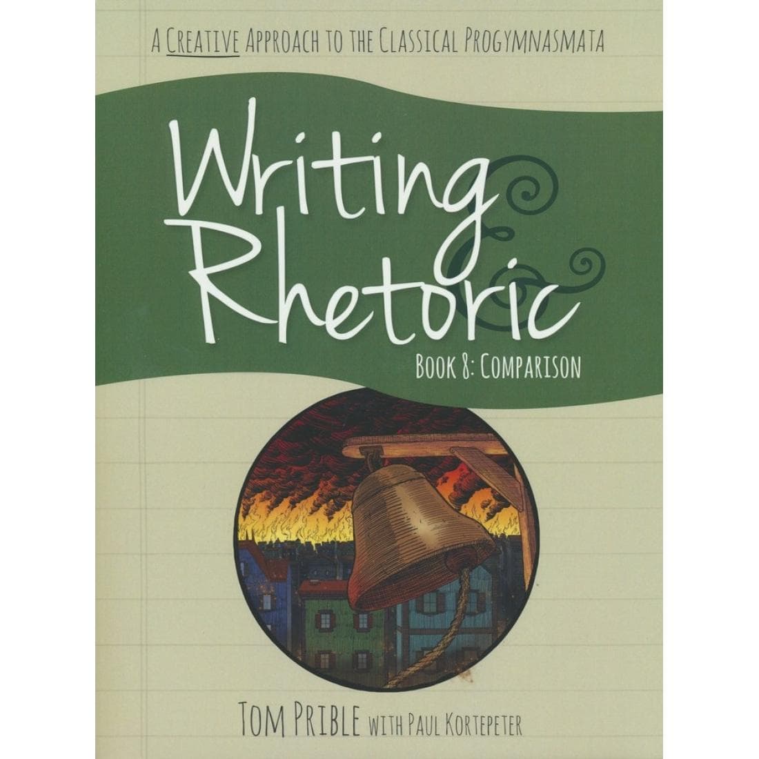 Writing & Rhetoric Book 8: Comparison (Student ...