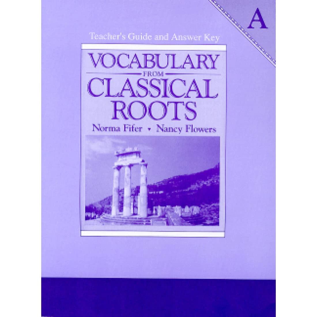 Vocabulary from Classical Roots Teacher's Guide...
