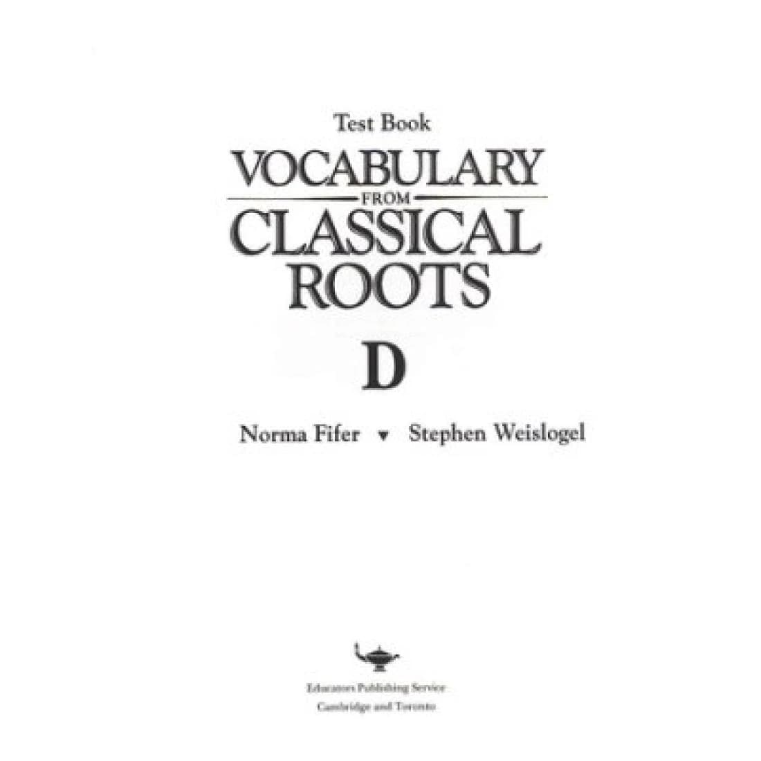 Vocabulary from Classical Roots Book D Tests