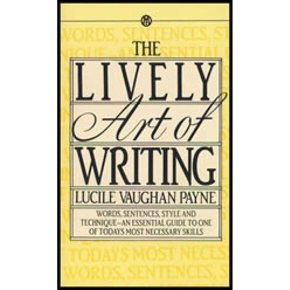 The Lively Art of Writing