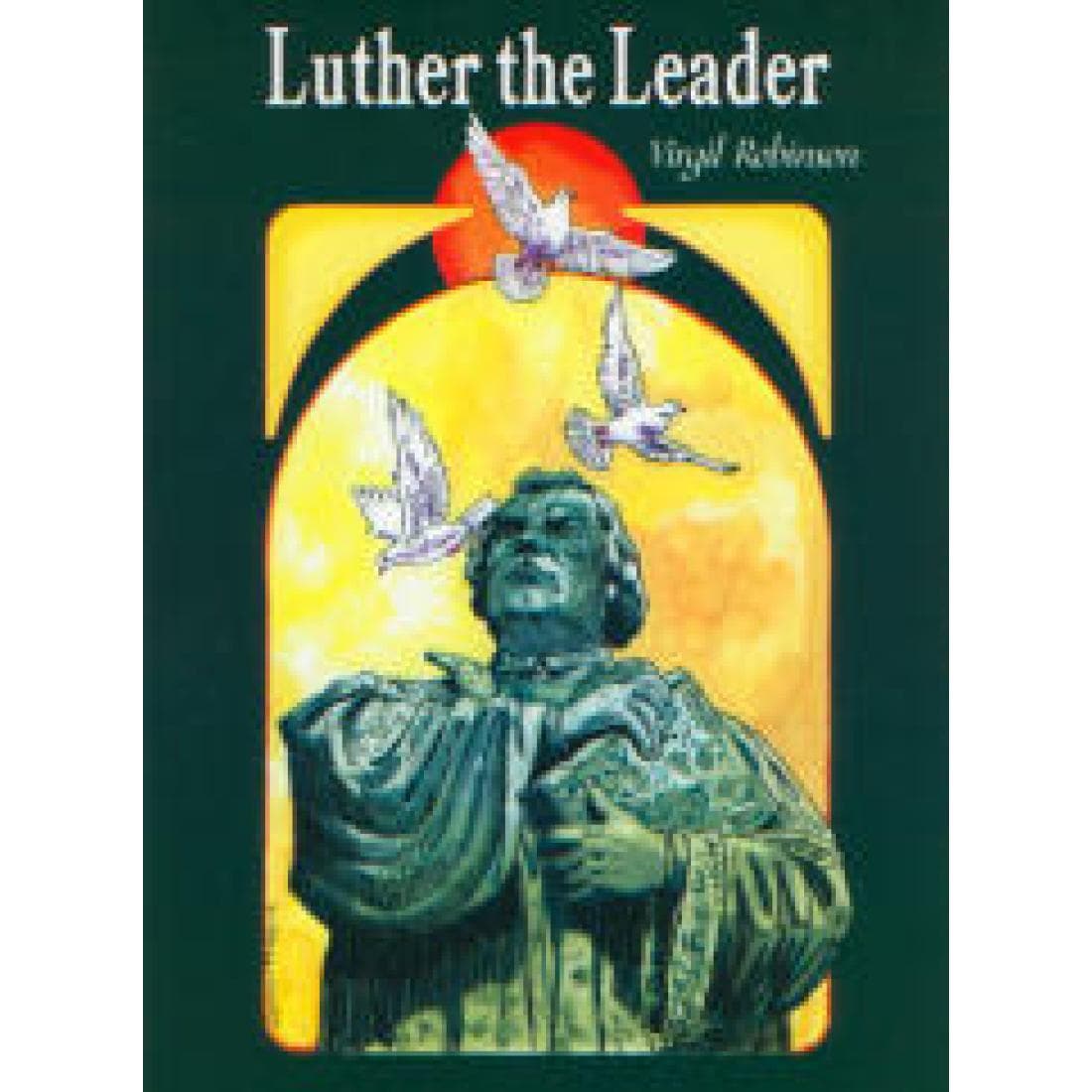 Luther the Leader