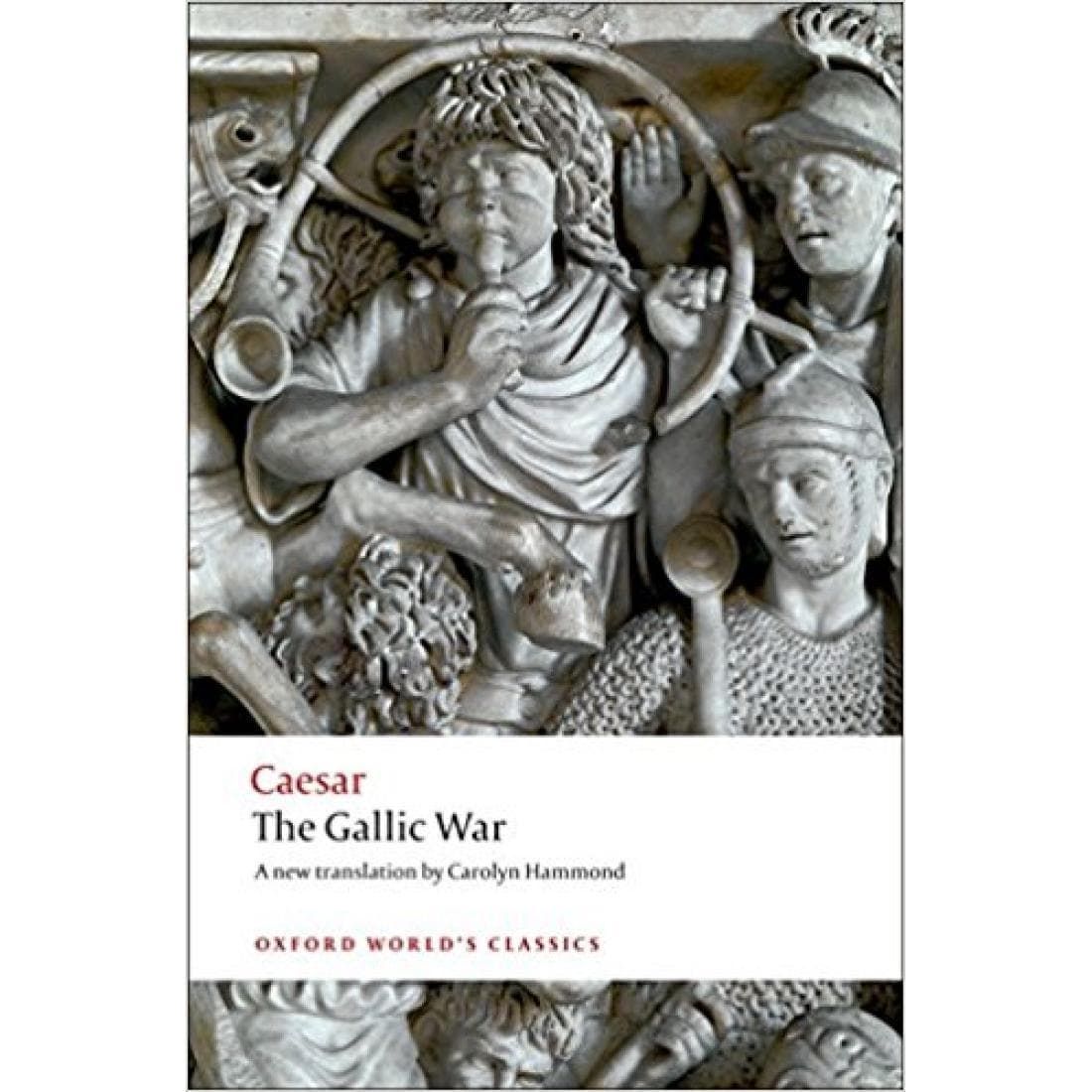 The Gallic War: Seven Commentaries on the Galli...