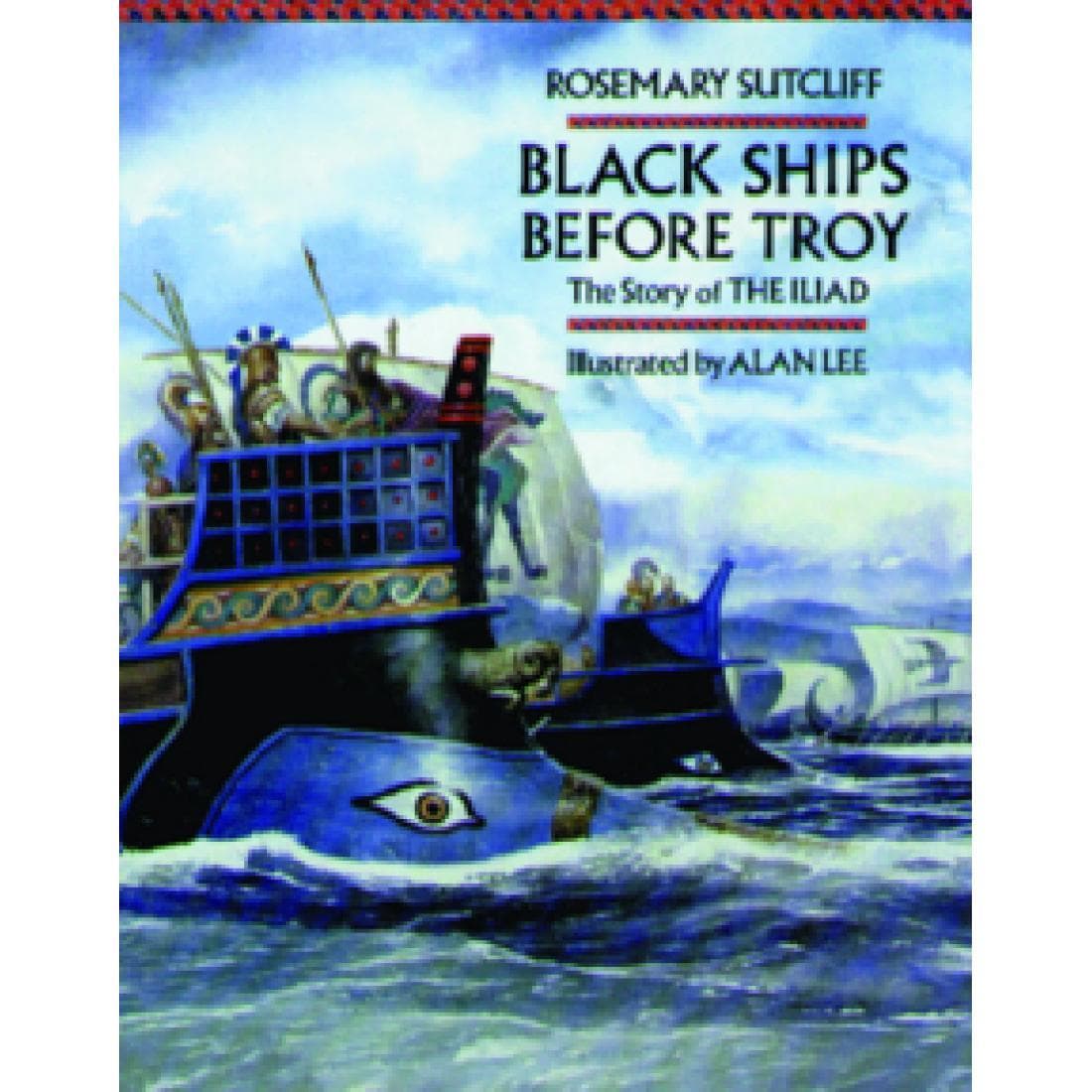 Black Ships Before Troy: The Story of the Iliad