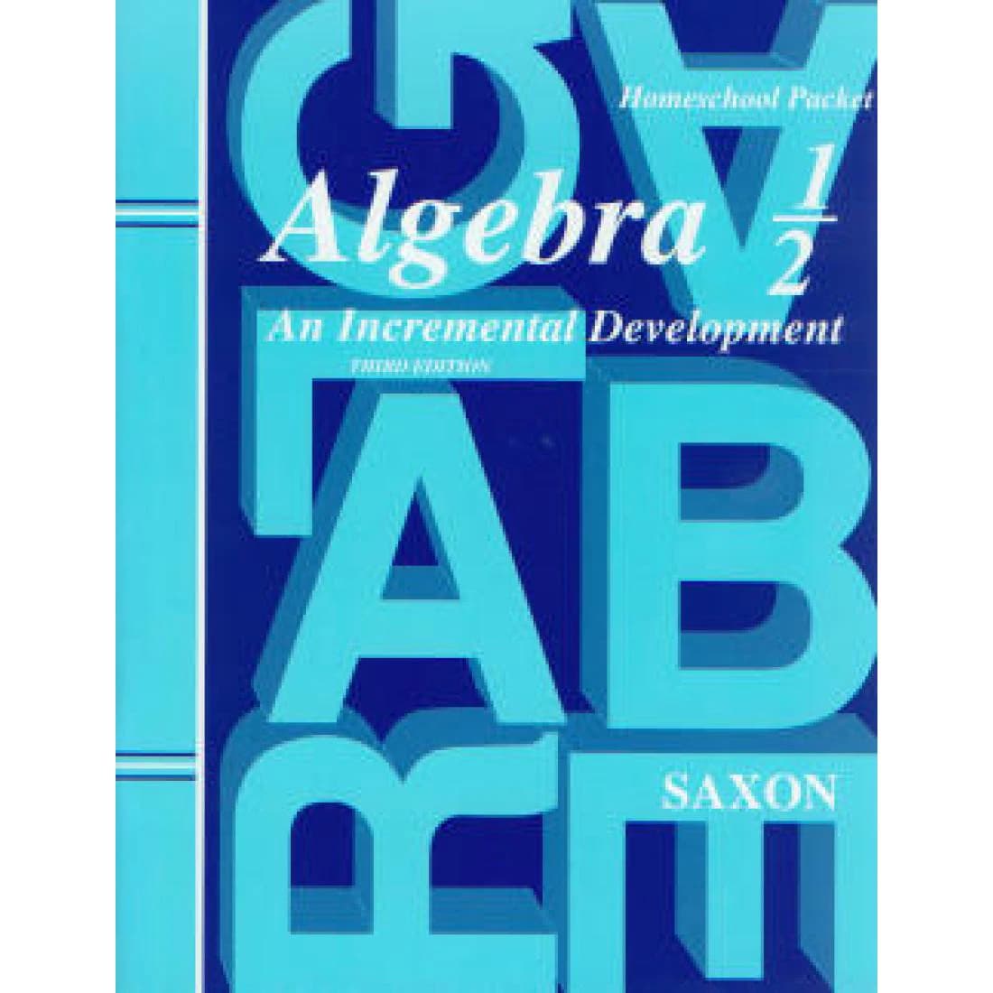 Saxon Algebra 1/2: An Incremental Development A...