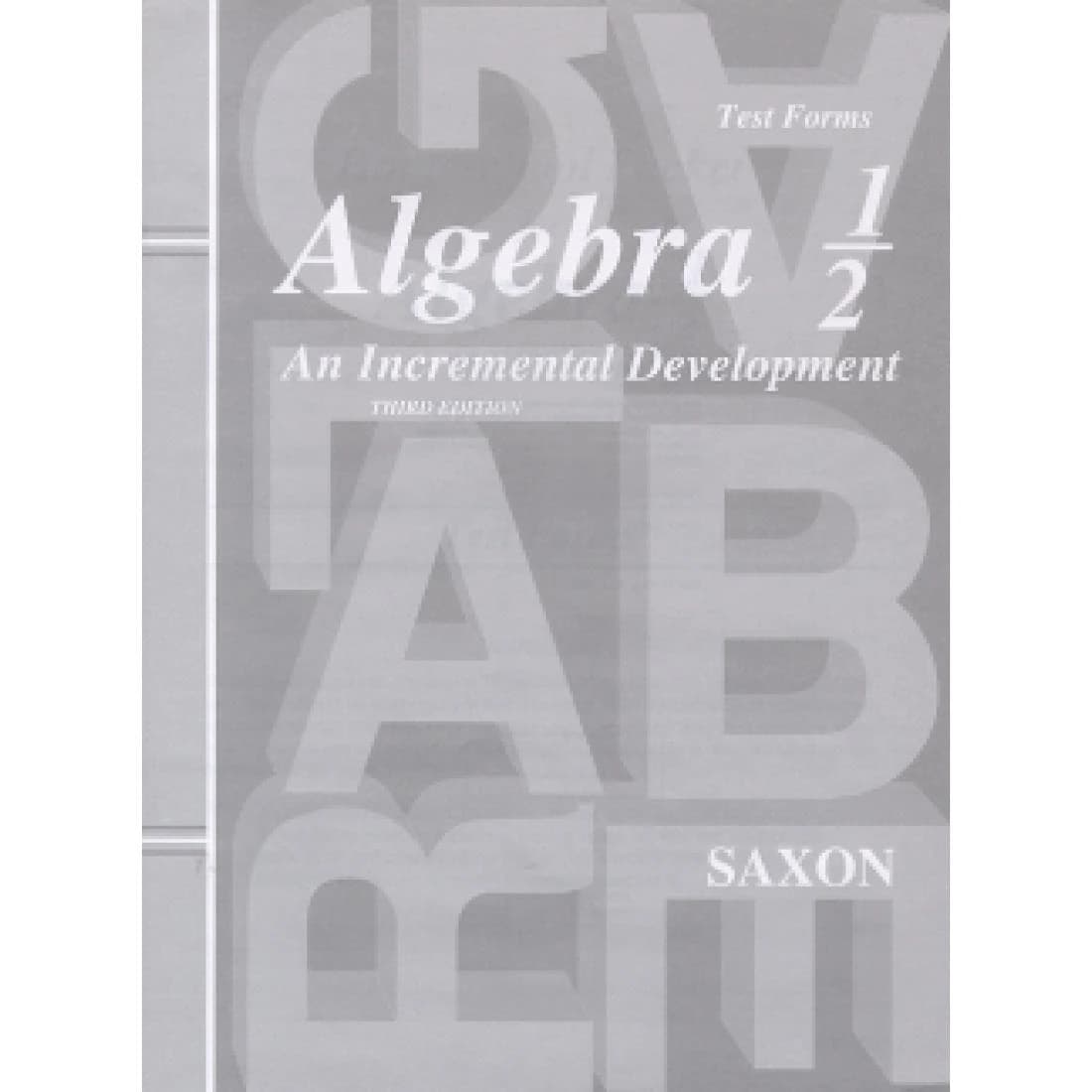 Saxon Algebra 1/2: An Incremental Development T...
