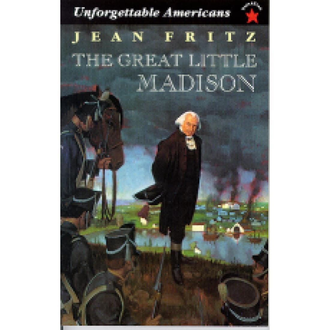 The Great Little Madison - Unforgettable Americans