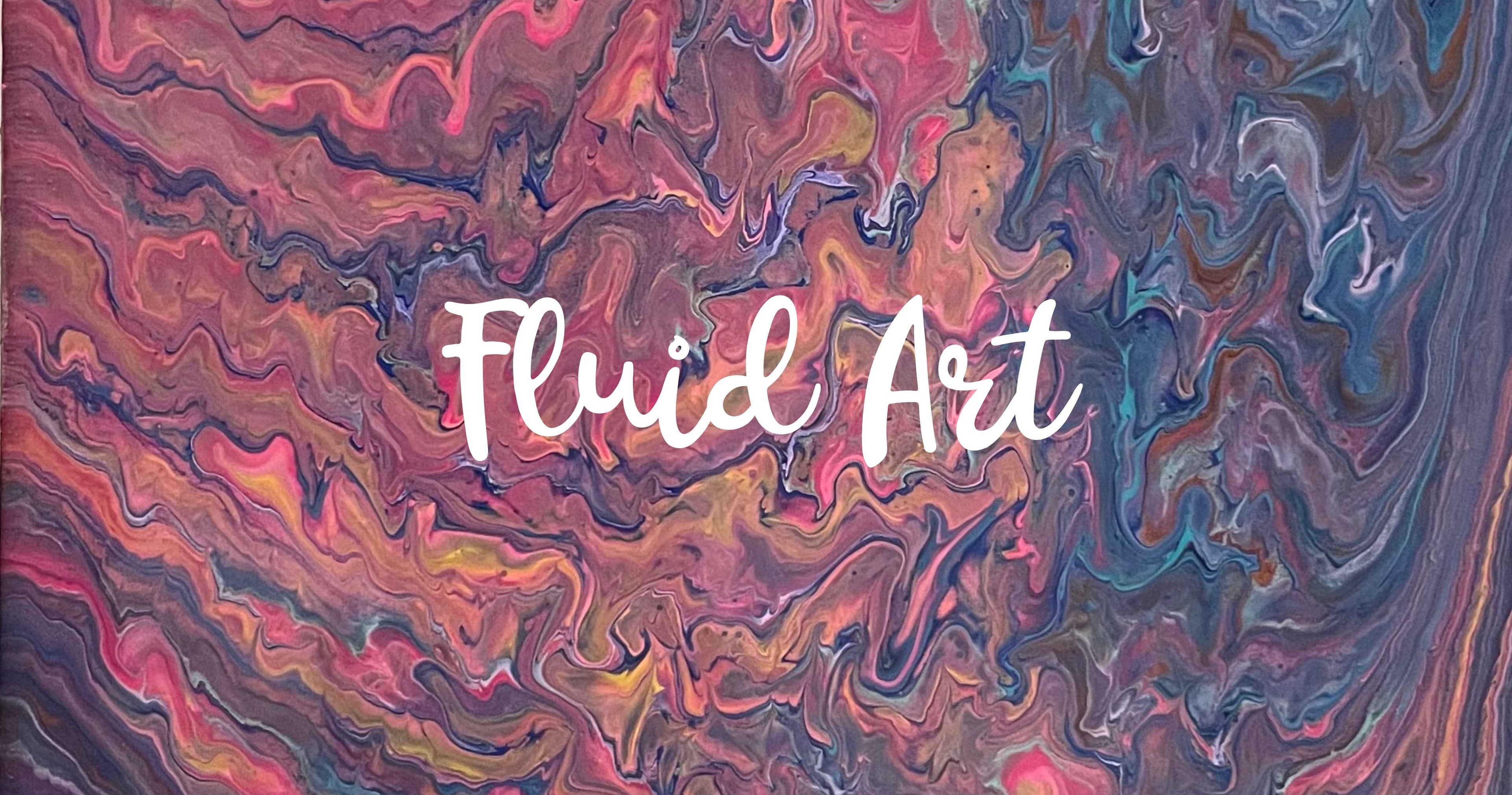 Art Class - Fluid Art: Acrylic Pouring