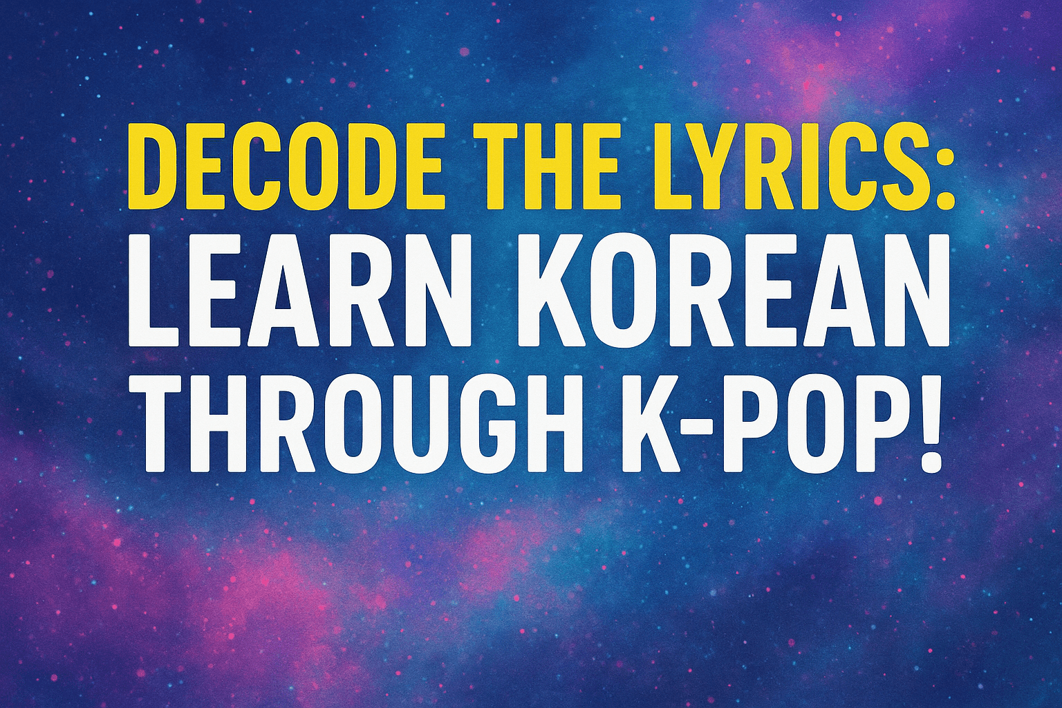 World Languages Class - K-Pop Lyrical