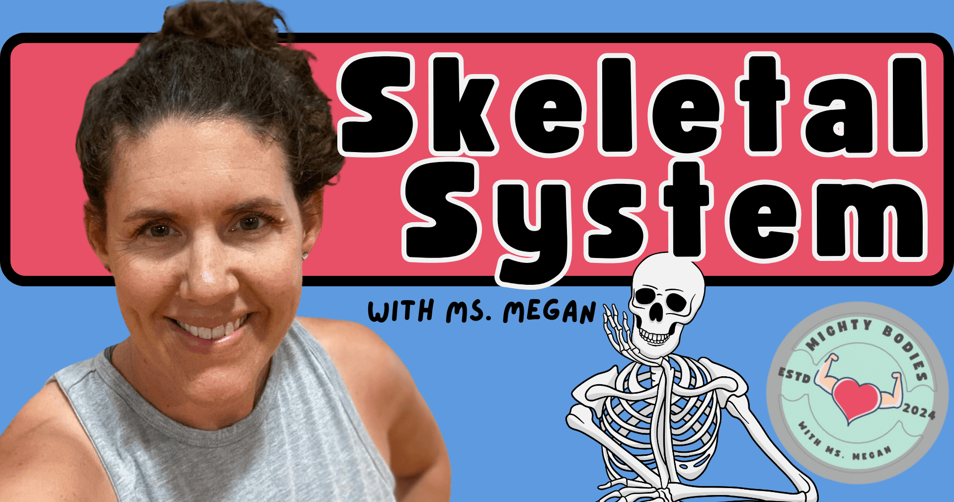 Health & Wellness Class - Skeletal Sys