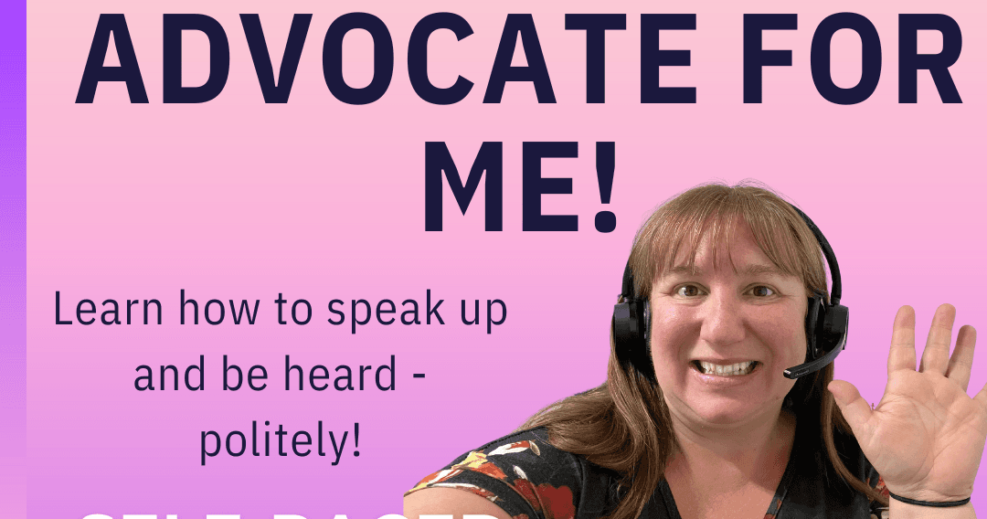 Life Skills Class - Advocating for You