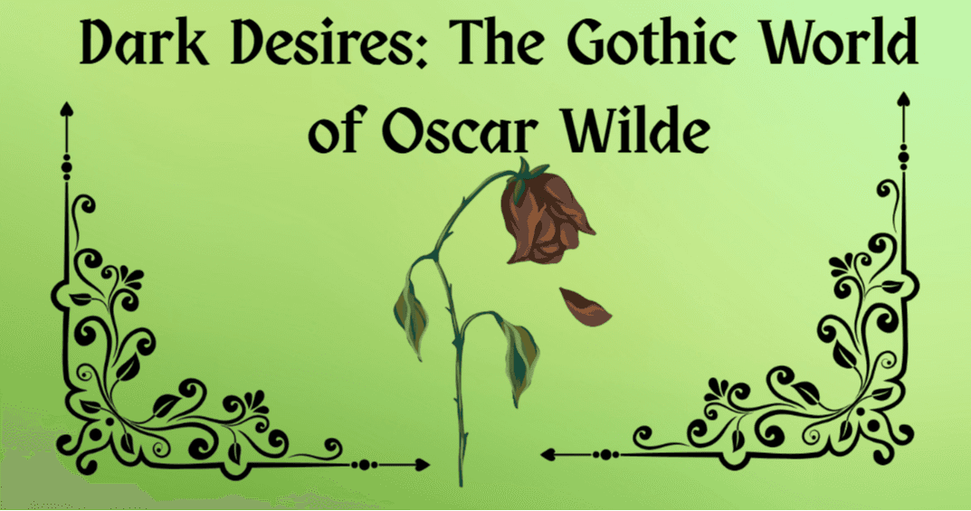 English Class - Wilde's Gothic Desires