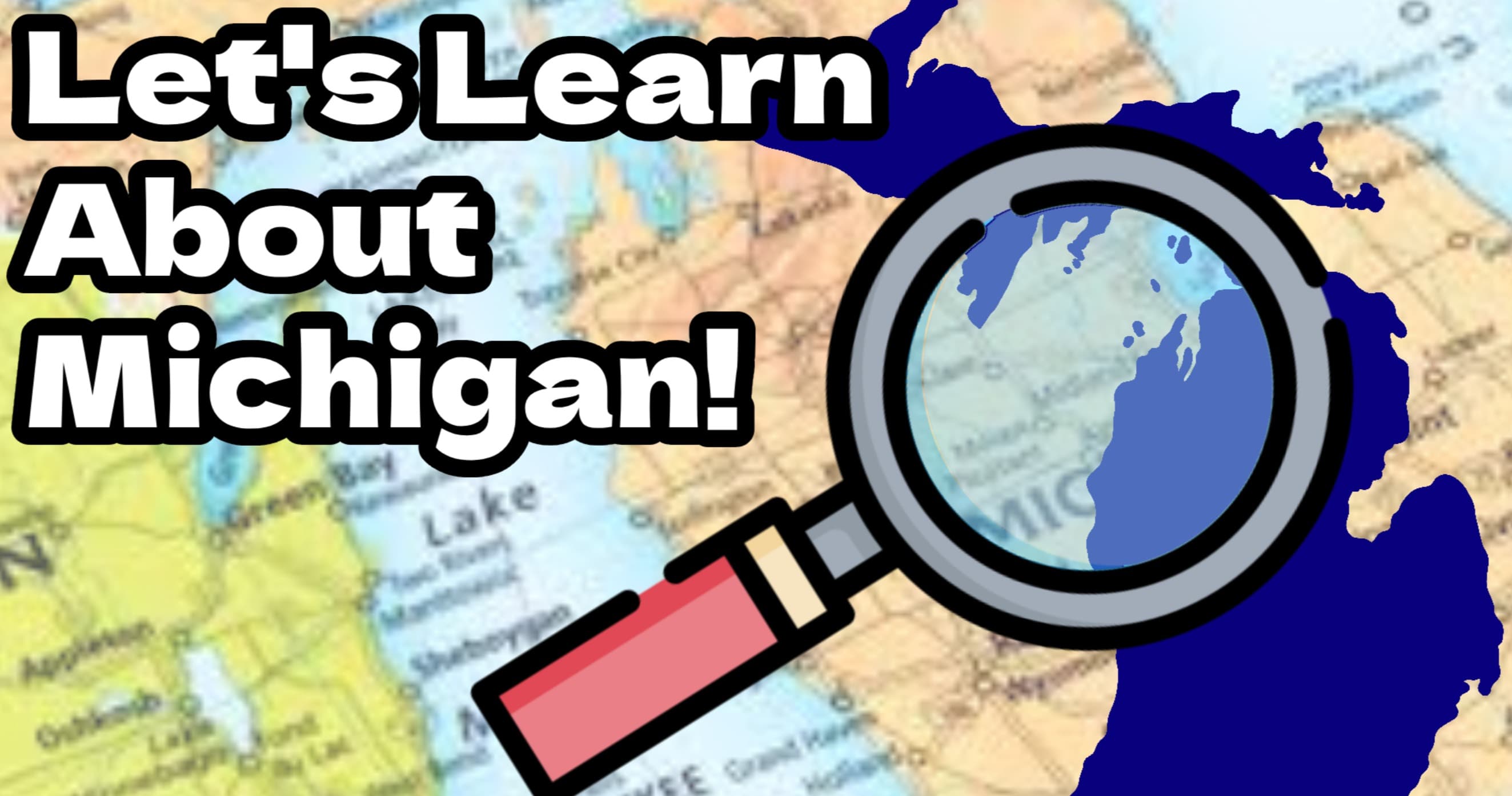 Social Studies Class - Michigan: Explore