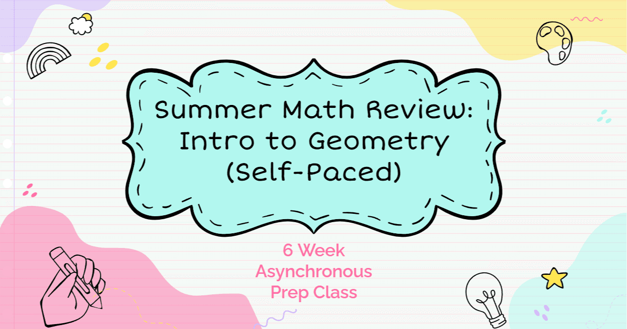 Math Class - Summer Geometry Review