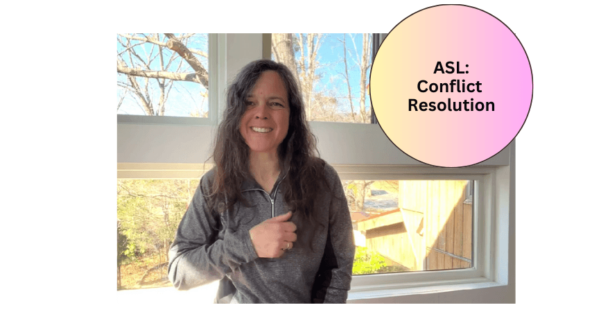 World Languages Class - ASL Conflict Res
