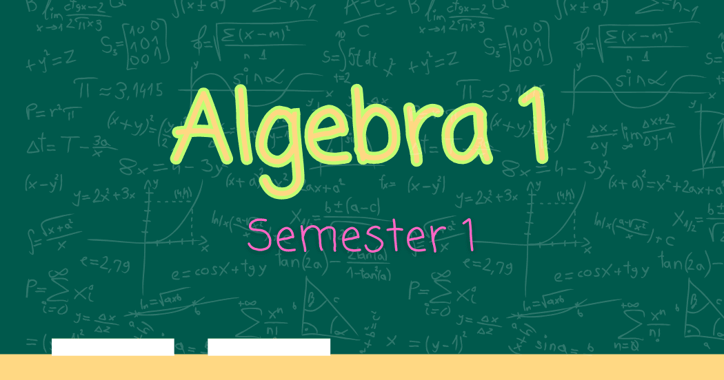 Math Class - Algebra 1 (First Semester)