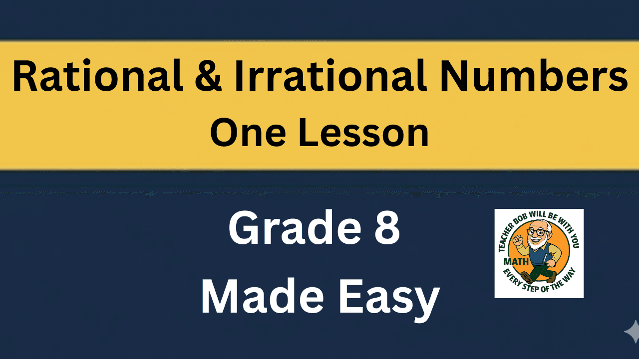 Math Class - Rational & Irrational Math