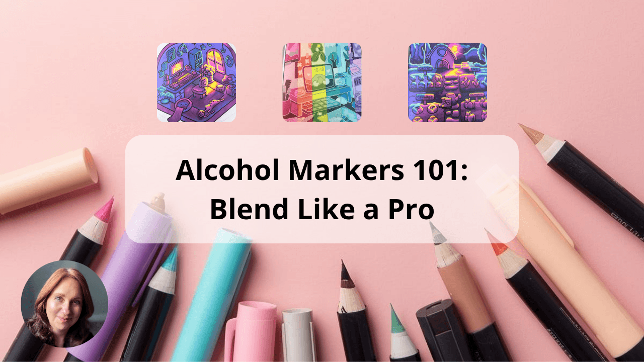 Art Class - Alcohol Marker Art Mastery