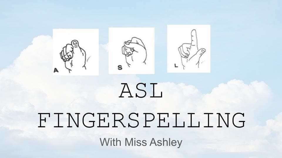 World Languages Class - ASL Finger Spell