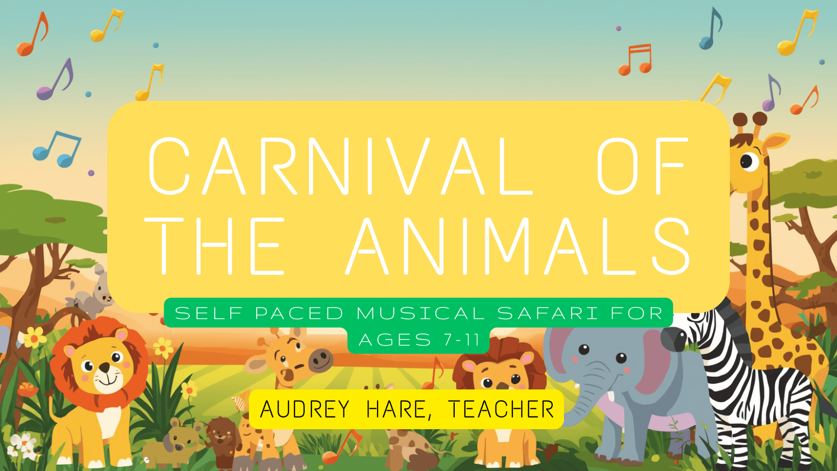 Music Class - Carnival of the Animals