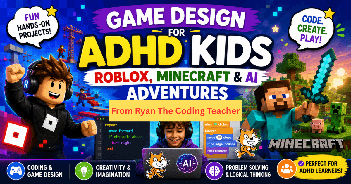 Coding & Tech Class - ADHD Game Design