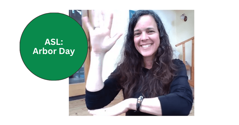 World Languages Class - ASL: Arbor Day