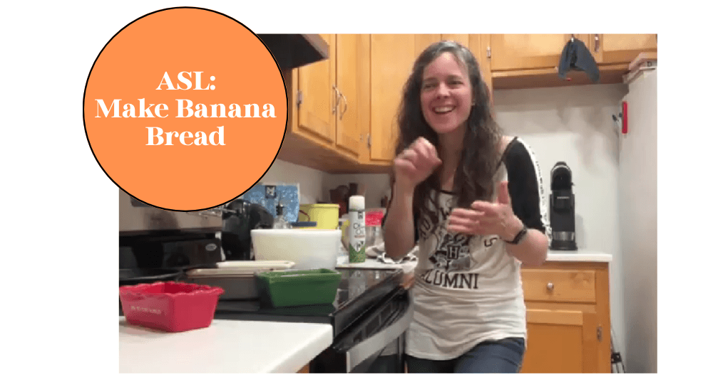 World Languages Class - ASL Banana Bread