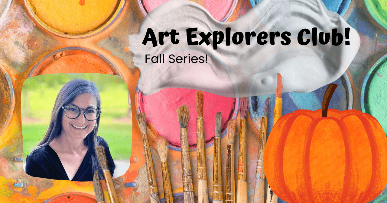 Art Class - Art Explorers! Fall Series