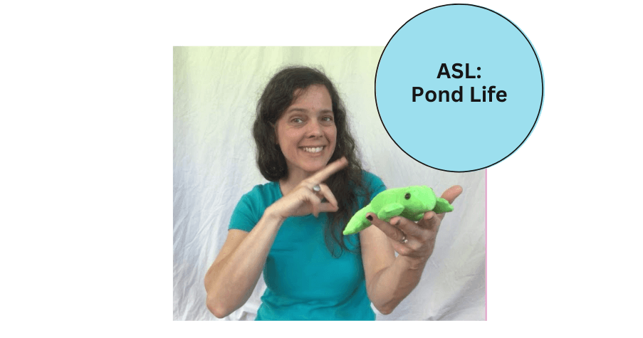 World Languages Class - ASL: Pond Life