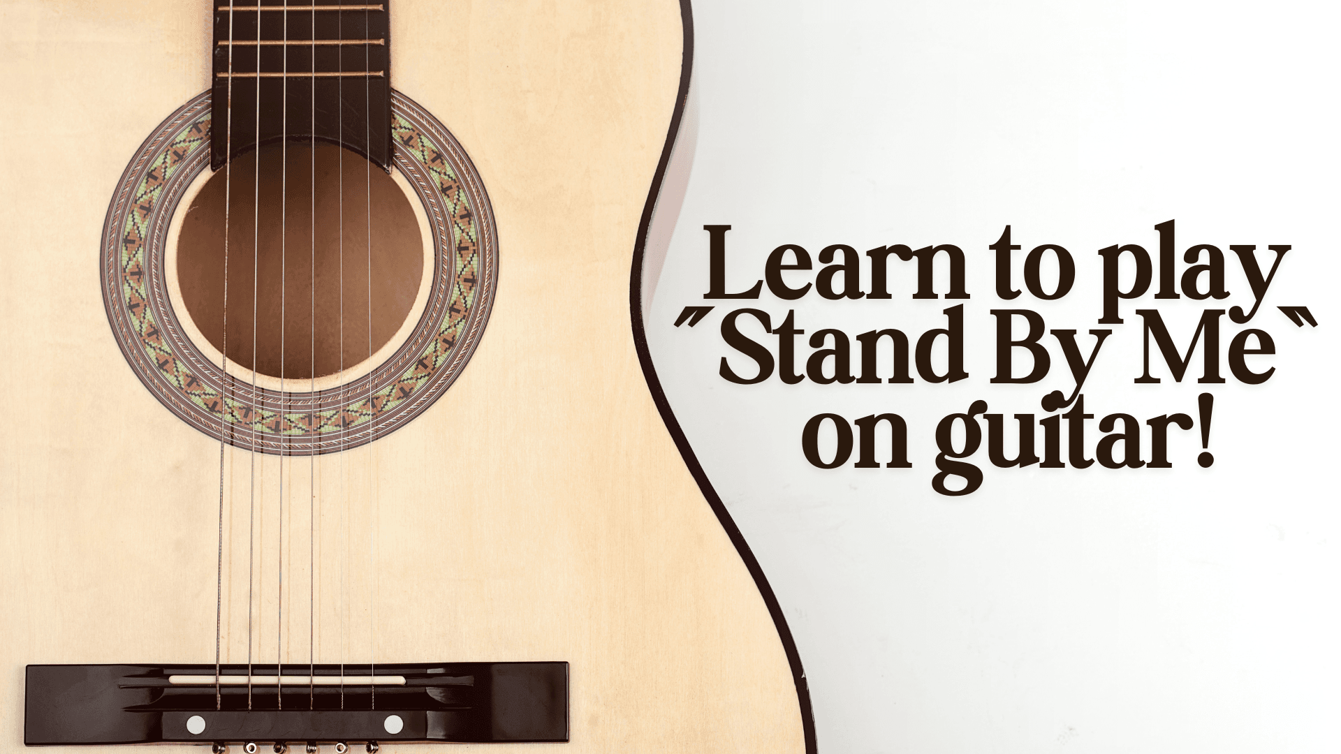 Music Class - Play Guitar: Stand by Me