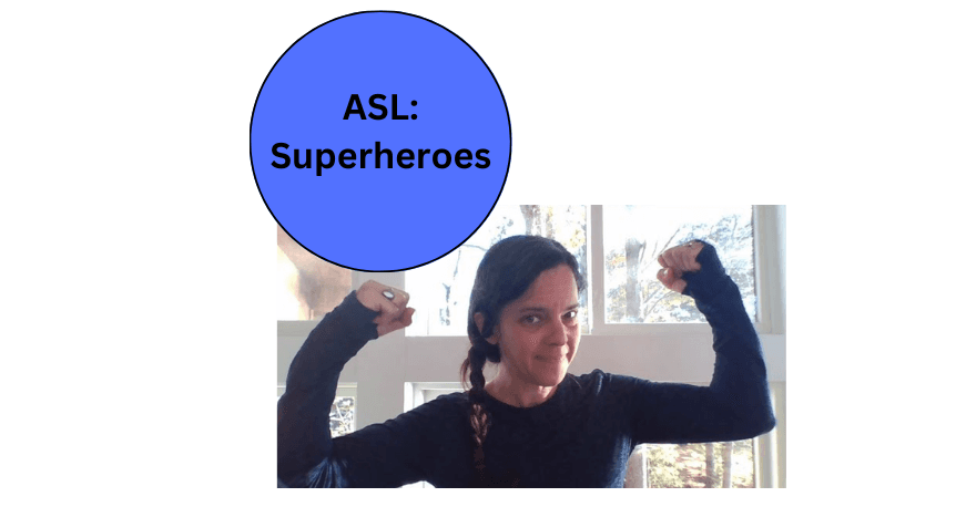 World Languages Class - ASL Superhero