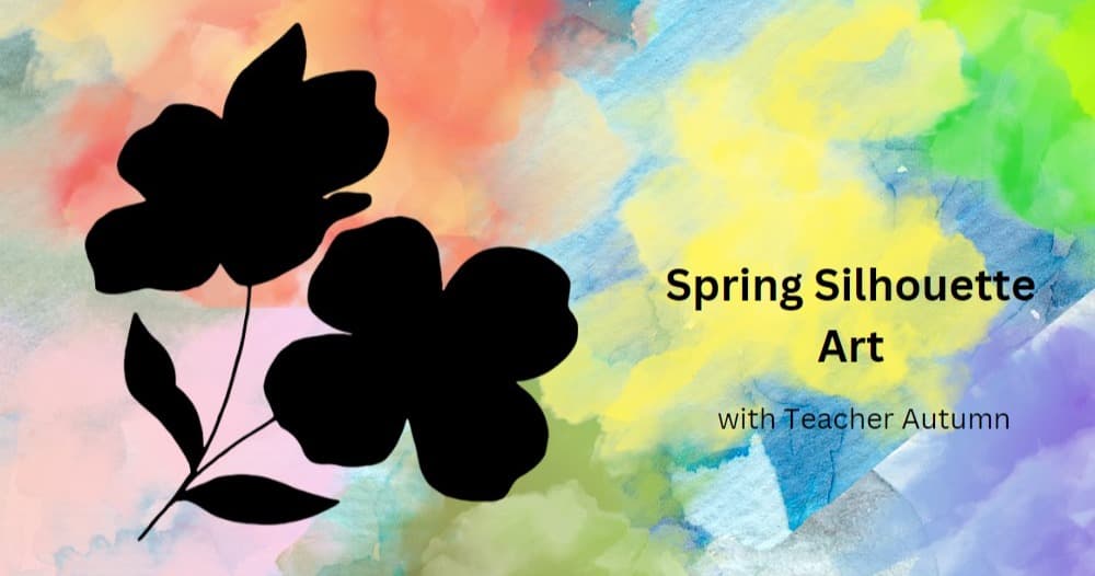 Art Class - Spring Silhouette Art