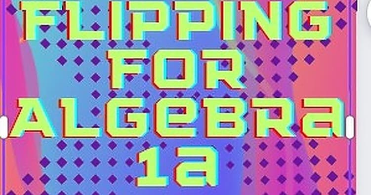 Math Class - Algebra 1A Quarter 1