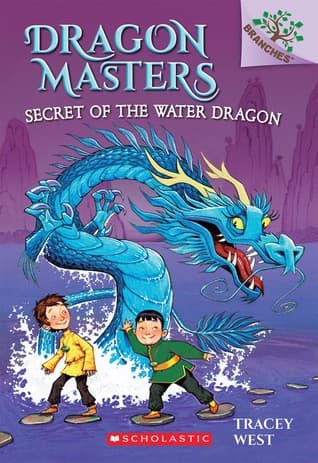 Secret of the Water Dragon: A Branches Book