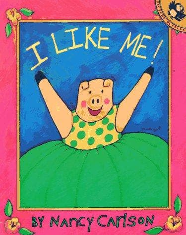 I Like Me! (Nancy Carlson, Paperback, Grades P to