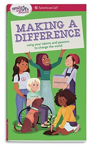 A Smart Girl's Guide: Making a Difference: Using
