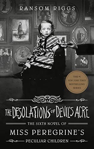 The Desolations of Devil's Acre (Ransom Riggs,