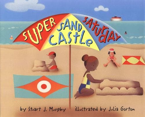 Super Sand Castle Saturday (Stuart J. Murphy,