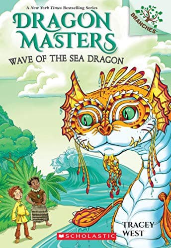 Wave of the Sea Dragon: A Branches Book (Dragon