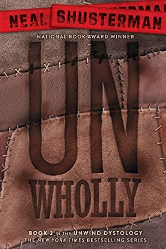 Unwholly (Neal Shusterman, Paperback, Grades 7 to