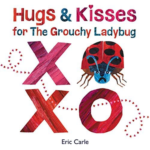 Hugs and Kisses for the Grouchy Ladybug (Eric