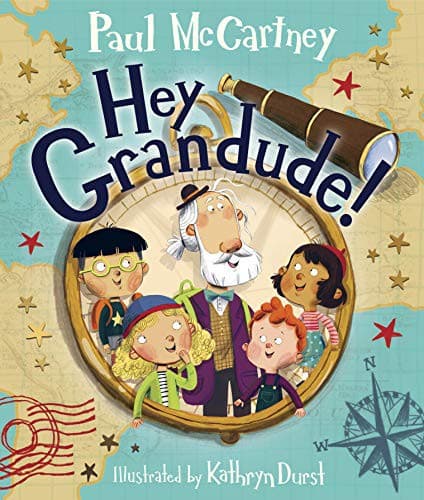Hey Grandude! (Paul McCartney, Hardcover, Grades
