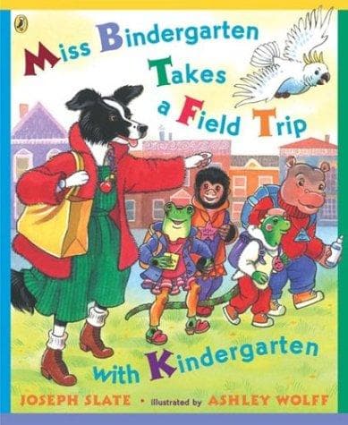 Miss Bindergarten Takes a Field Trip with
